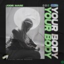 Jodie Mare - Your Body (Radio Edit)
