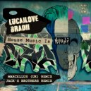 LucaJLove, BRADII - House Music Is