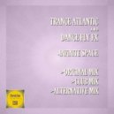Trance Atlantic & Dance Fly FX - Infinite Space