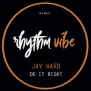 Jay Ward - Do It Right