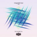Magnetic Soul - Ancient Memory