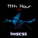 Ben Scsi - 11th Hour
