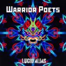 Lucid Alias - Warrior Poets