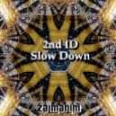 2nd ID - Slow Down