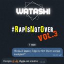 DJ Watashi - Rap Is Not Over VOL. 3