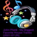 John Plank - My Biggest Favorite House Tracks