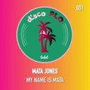 Mata Jones - My name is Mata