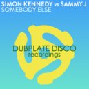 Simon Kennedy, Sammy J - Somebody Else