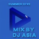 Dj Asia - Summer Dive