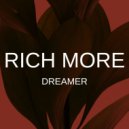RICH MORE - Dreamer
