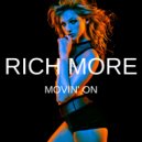 RICH MORE - Movin' On