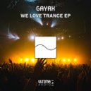 Gayax - We Love Trance
