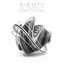 AMU6iX - Nobody Can