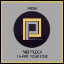 Niki Muxx - I Want Your Love