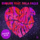 eSQUIRE Ft. Mila Falls - Heartbeats