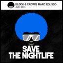 Block & Crown, Marc Rousso - Just Got