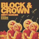 Block & Crown - Dirty Dancer