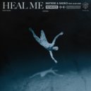 Matisse & Sadko Ft. Alex Aris - Heal Me