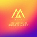 Lucas Alexander feat. Jeris - I Believe In Magic