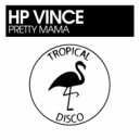 HP Vince - Pretty Mama