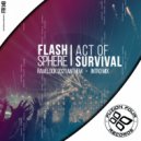 Flash Sphere - Act of Survival