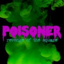 Poisoner - Revenge Of The Square