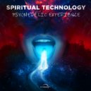 Spiritual Technology - Psychedelic Experience