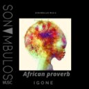 Igone - African proverb