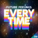 Future Feelings - Everytime