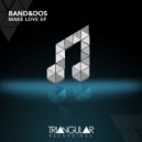 Band&dos - Make Love