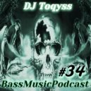 DJ Toqyss - Bass Music Podcast #34