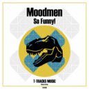 Moodmen - So Funny!