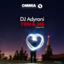 DJ Adyrani - You & Me