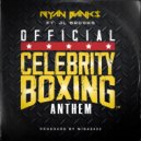 Ryan Banks & JL Brooks - Celebrity Boxing Anthem (feat. JL Brooks)