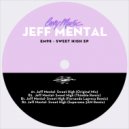 Jeff Mental - Sweet High