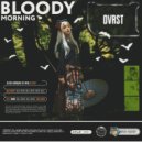 DVRST - Bloody Morning