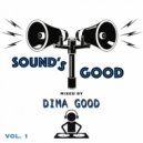 Dj Dima Good - SOUND'S GOOD vol. 1 mixed by Dima Good
