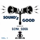 Dj Dima Good - SOUND\'S GOOD vol. 1 mixed by Dima Good ()