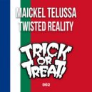 Maickel Telussa - Twisted Reality