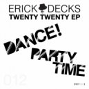 Erick Decks - Party Time