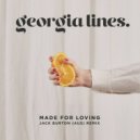 Georgia Lines - Made For Loving