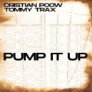 Cristian Poow & Tommy Trax - Pump It Up