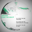 Santosa - Start The Jam