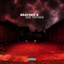 Brayden B - The Lane