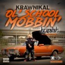 Krawnikal & Husalah & Stunnaman02 - Ol' School Mobbin' (feat. Husalah & Stunnaman02)