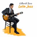 Gilberth Roca - There Will never be another you