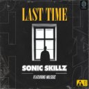 Sonic Skillz & Milogic - Last Time (feat. Milogic)