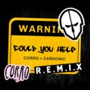 Corró feat. Zardonic - Could You Help