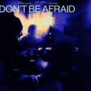 Diplo & Damian Lazarus feat. Jungle - Don't Be Afraid