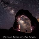 Erdinc Akbulut - So Good